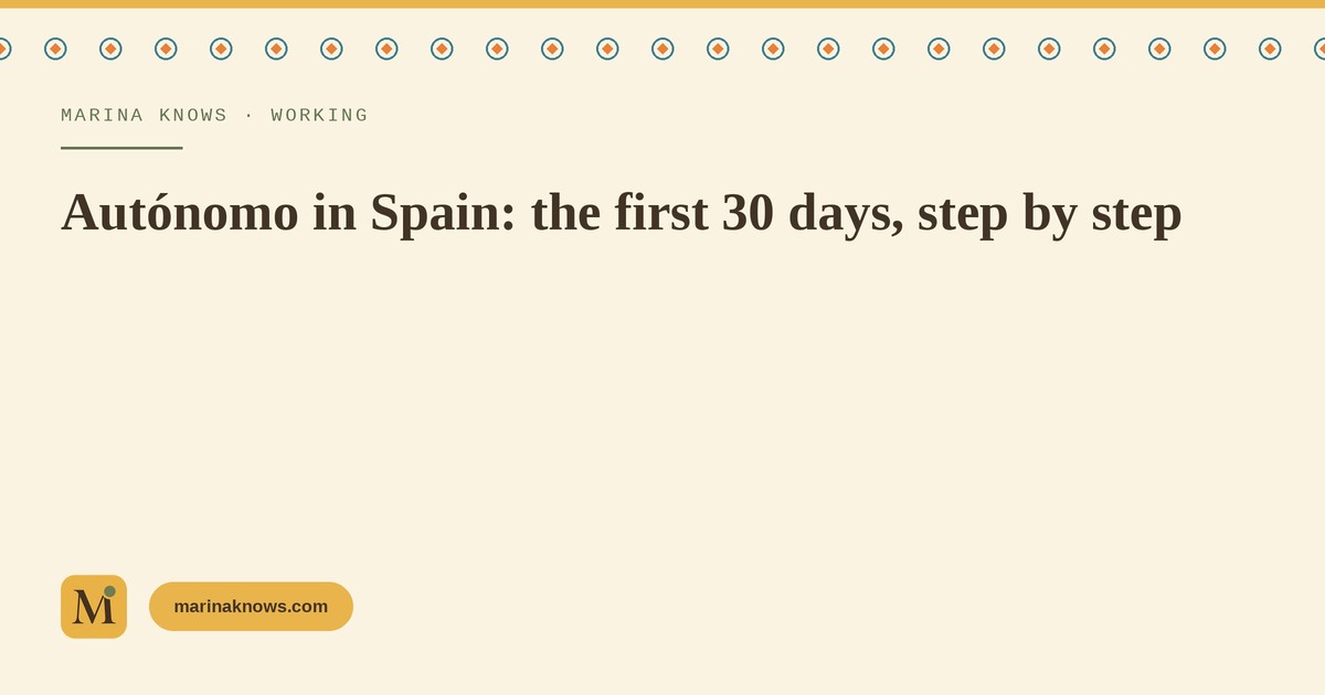 Autónomo in Spain: the first 30 days, step by step
