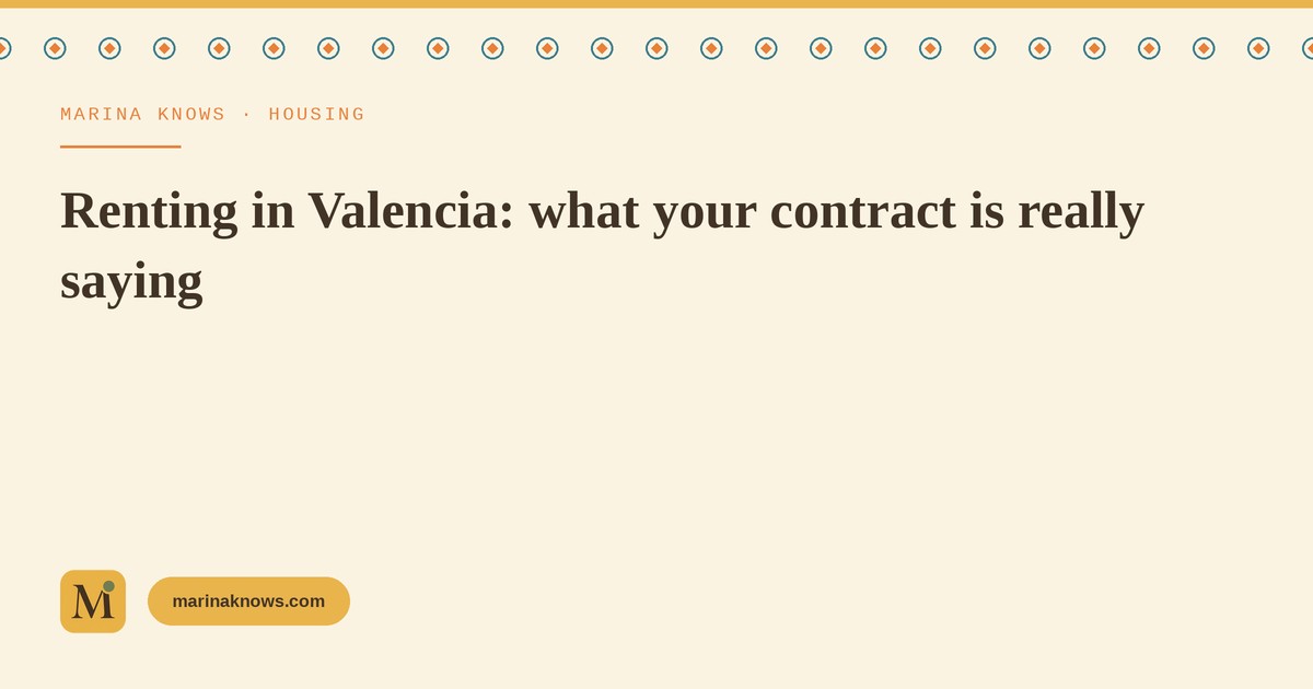 Renting in Valencia: what your contract is really saying